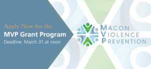 apply now for a Macon Violence Prevention Grant